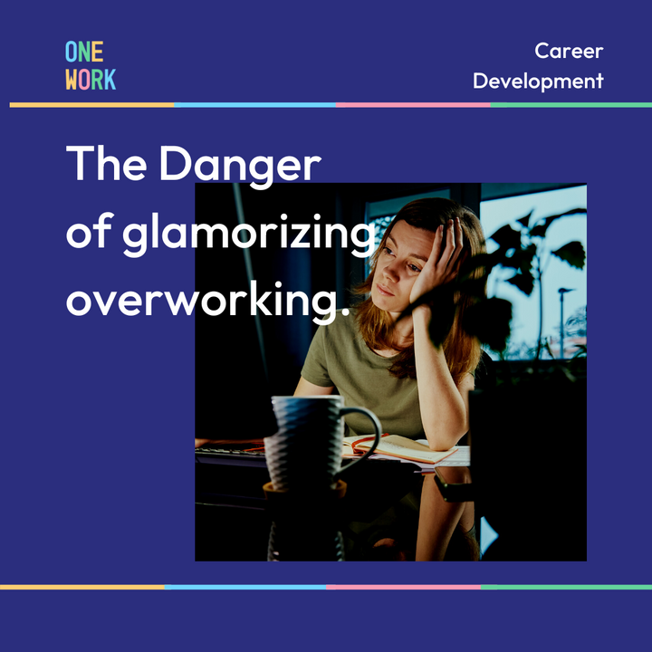 Impactfully No. 36: The danger of glamorizing overworking